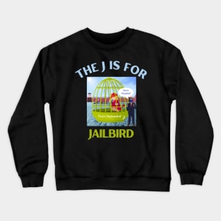 Donald J Trump Jailbird Adam Schiff Impeachment Crewneck Sweatshirt